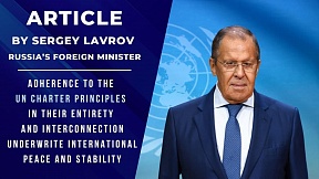 Article by Foreign Minister Sergey Lavrov, October 10, 2023 Adherence to the UN Charter principles in their entirety and interconnection underwrite international peace and stability